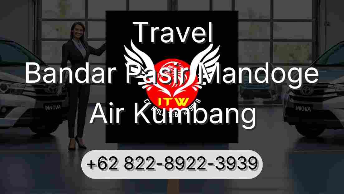 Travel Bandar Pasir Mandoge Air Kumbang