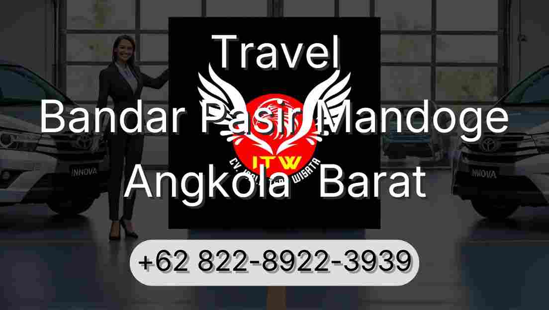 Travel Bandar Pasir Mandoge Angkola  Barat