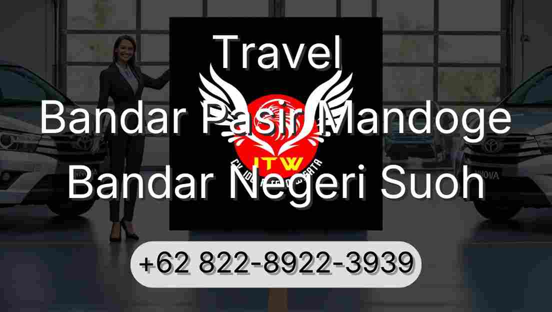 Travel Bandar Pasir Mandoge Bandar Negeri Suoh