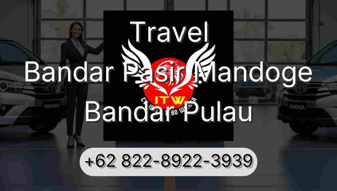 Travel Bandar Pasir Mandoge Bandar Pulau