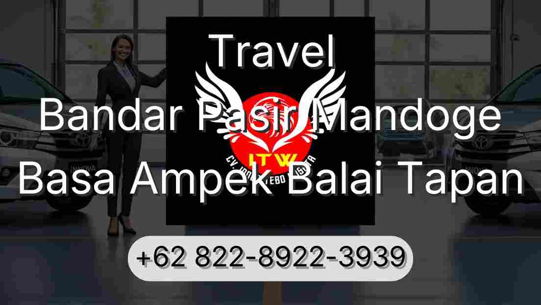 Travel Bandar Pasir Mandoge Basa Ampek Balai Tapan