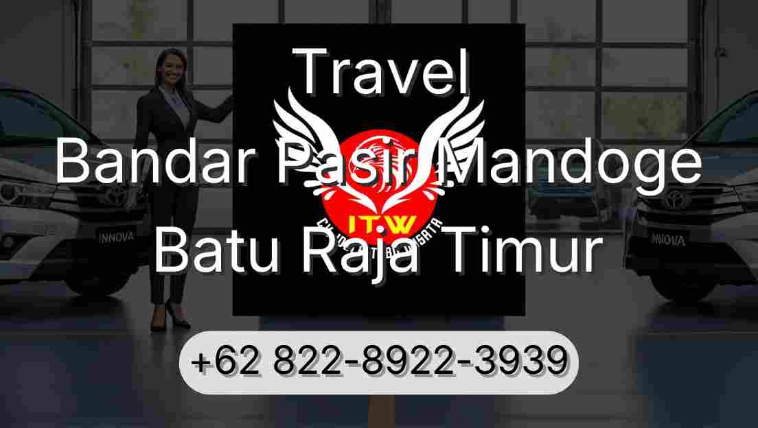 Travel Bandar Pasir Mandoge Batu Raja Timur