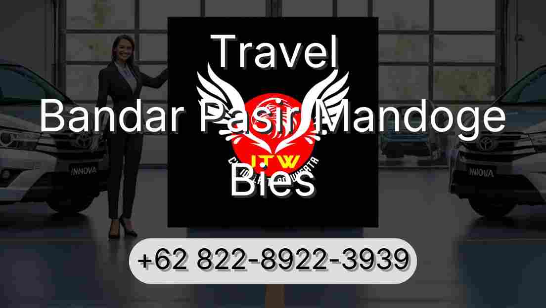 Travel Bandar Pasir Mandoge Bies