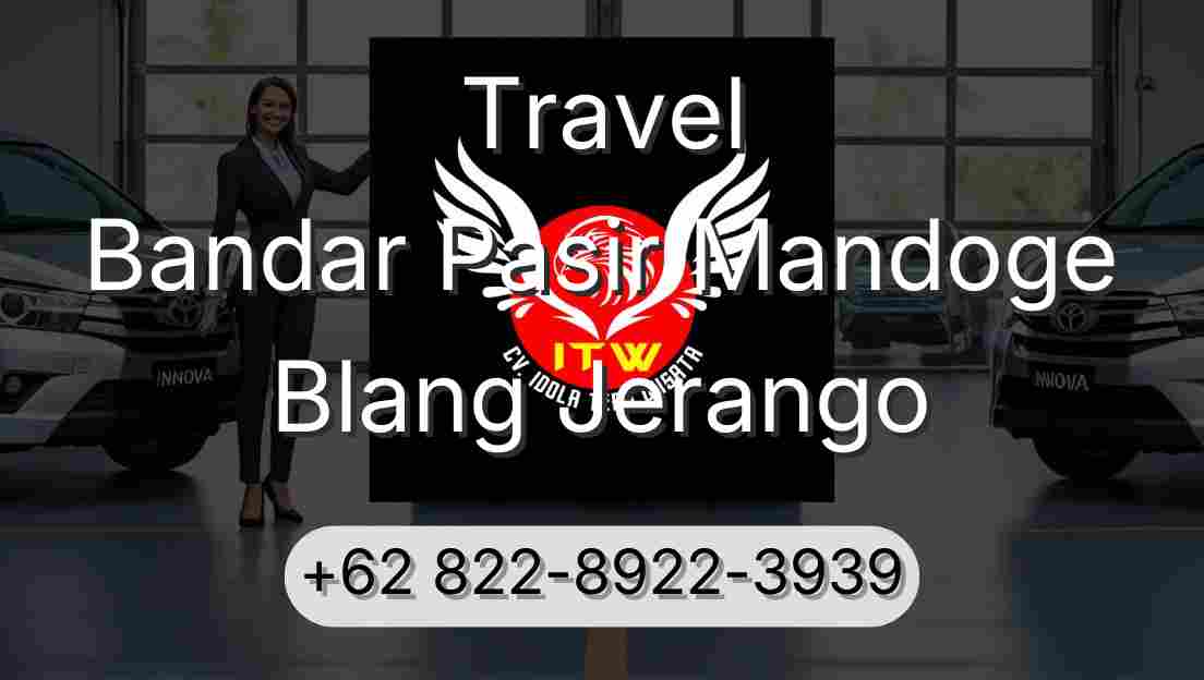 Travel Bandar Pasir Mandoge Blang Jerango