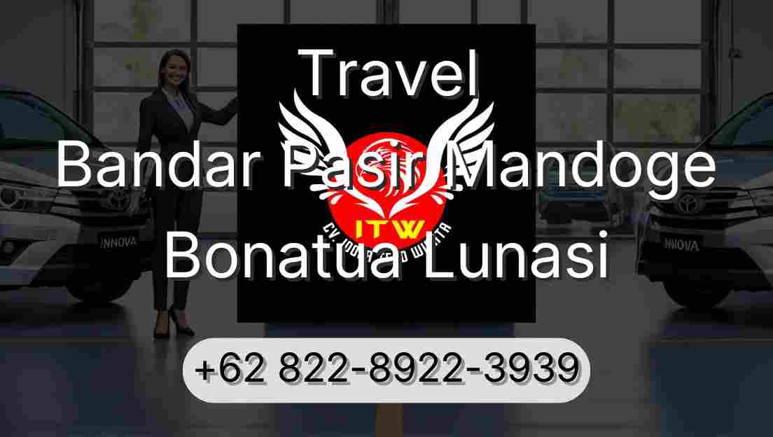 Travel Bandar Pasir Mandoge Bonatua Lunasi
