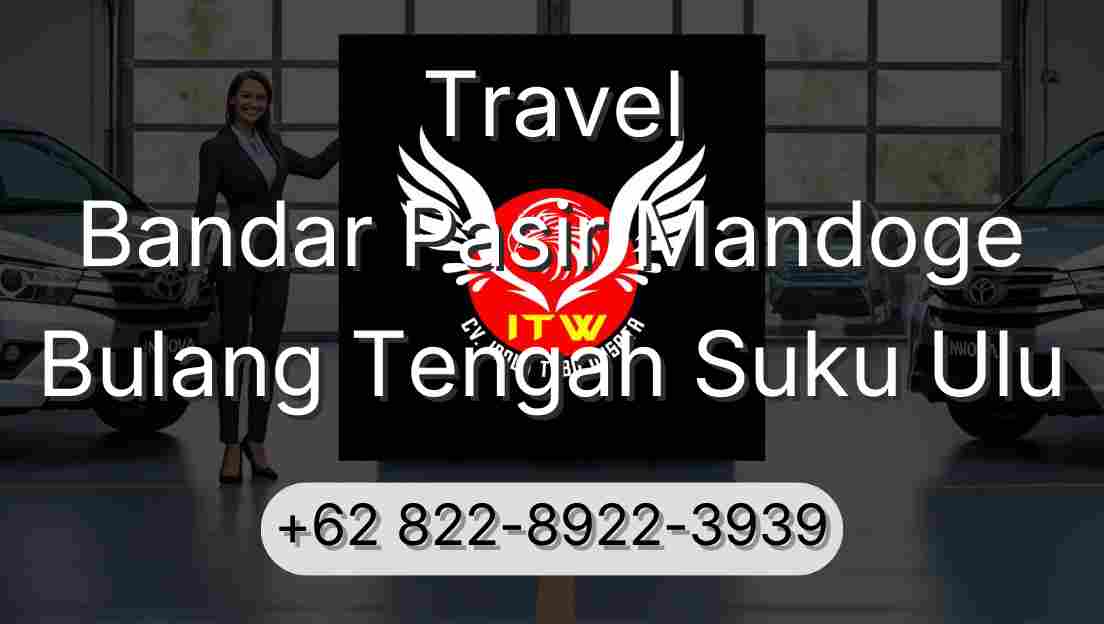 Travel Bandar Pasir Mandoge Bulang Tengah Suku Ulu