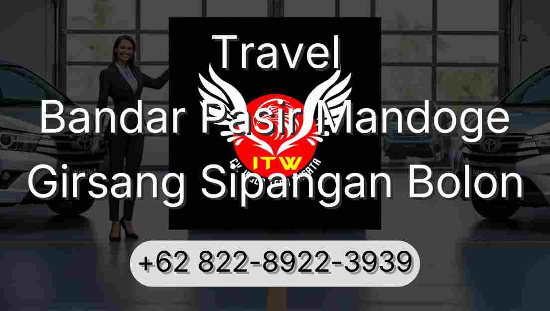 Travel Bandar Pasir Mandoge Girsang Sipangan Bolon