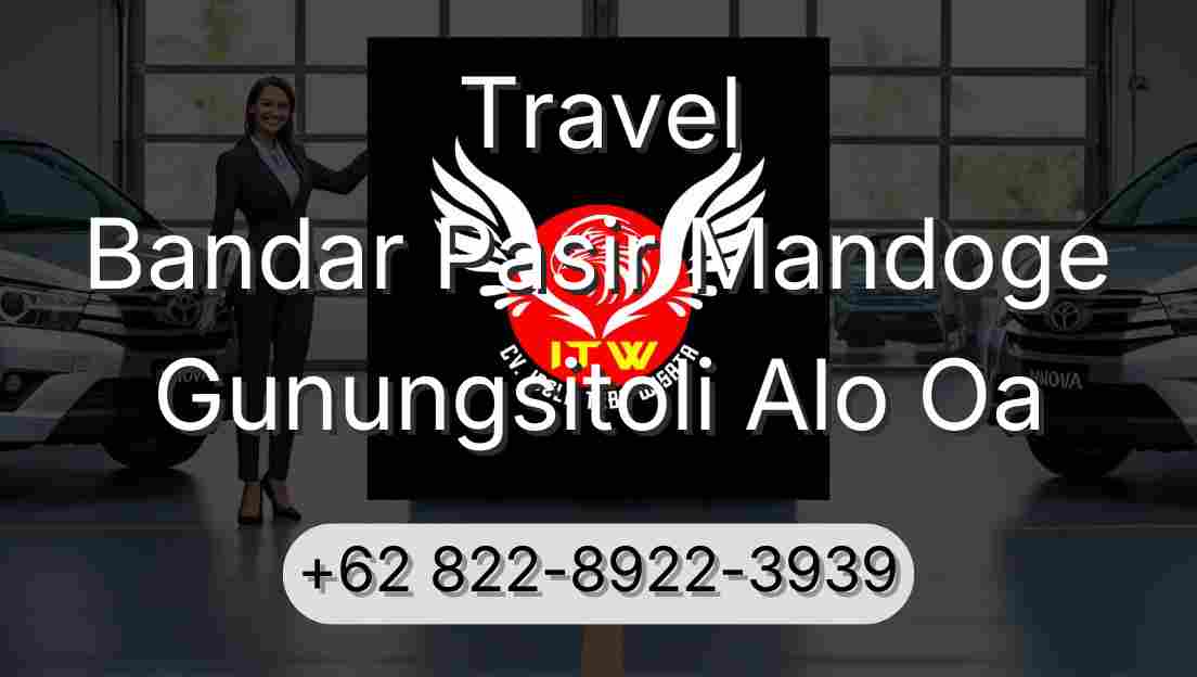 Travel Bandar Pasir Mandoge Gunungsitoli Alo Oa