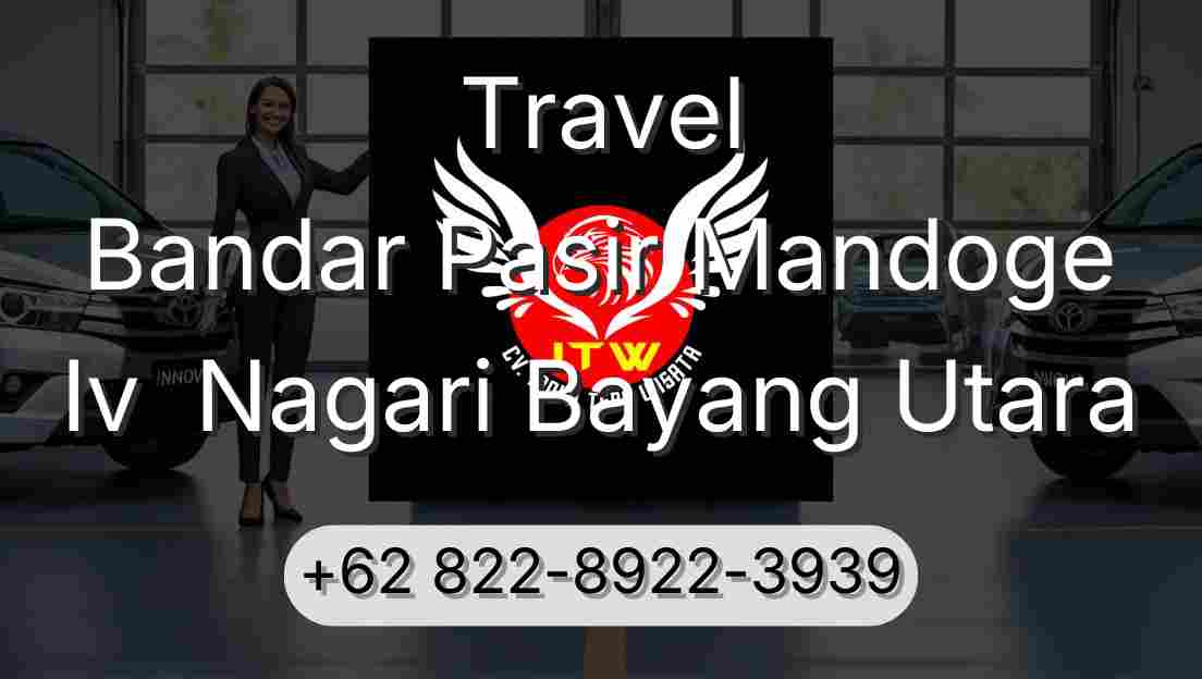 Travel Bandar Pasir Mandoge Iv  Nagari Bayang Utara