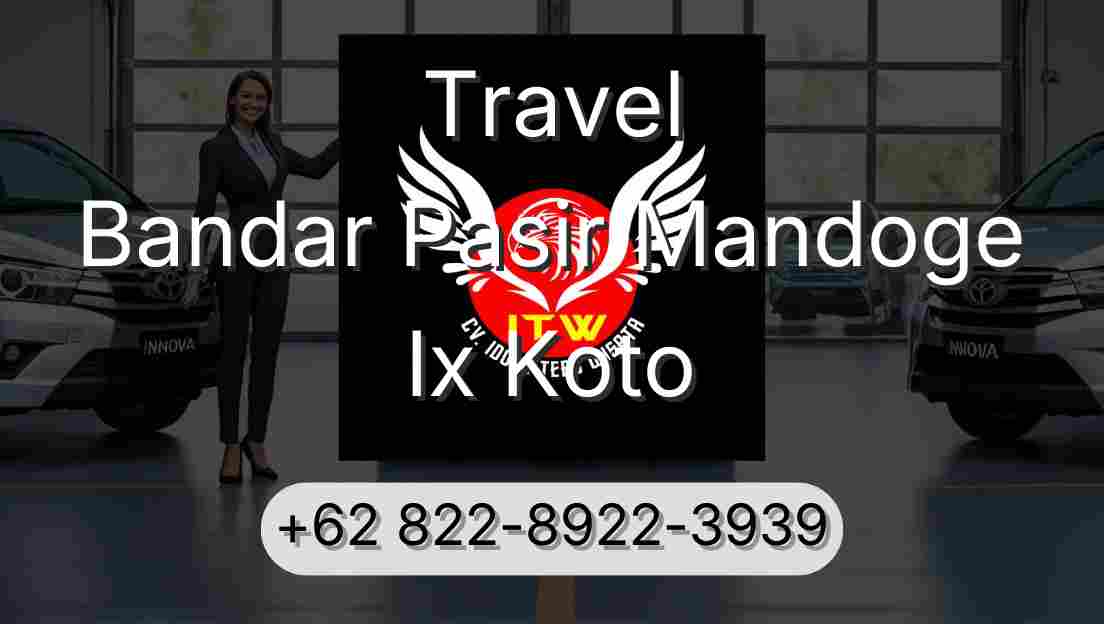 Travel Bandar Pasir Mandoge Ix Koto