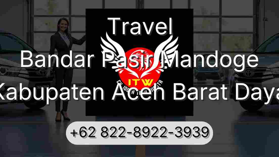 Travel Bandar Pasir Mandoge Kabupaten Aceh Barat Daya