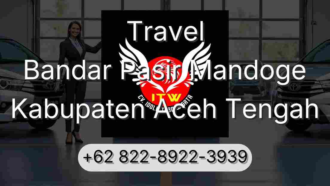 Travel Bandar Pasir Mandoge Kabupaten Aceh Tengah