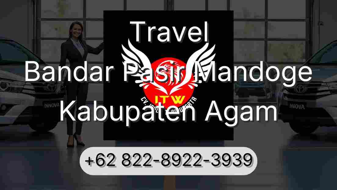 Travel Bandar Pasir Mandoge Kabupaten Agam