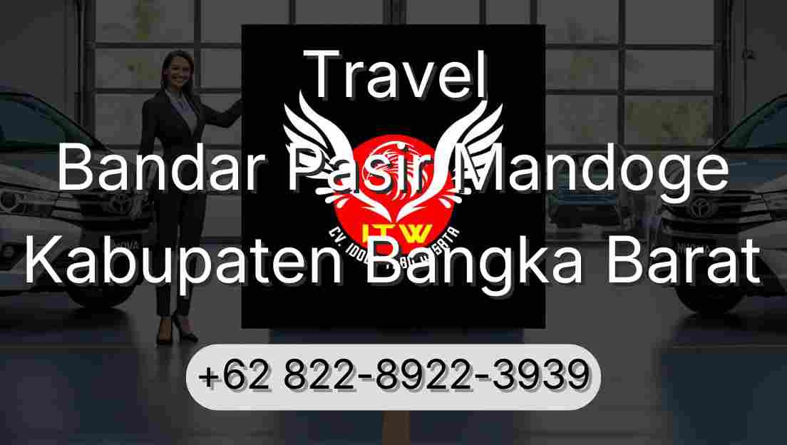 Travel Bandar Pasir Mandoge Kabupaten Bangka Barat