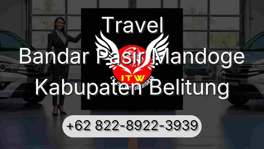 Travel Bandar Pasir Mandoge Kabupaten Belitung