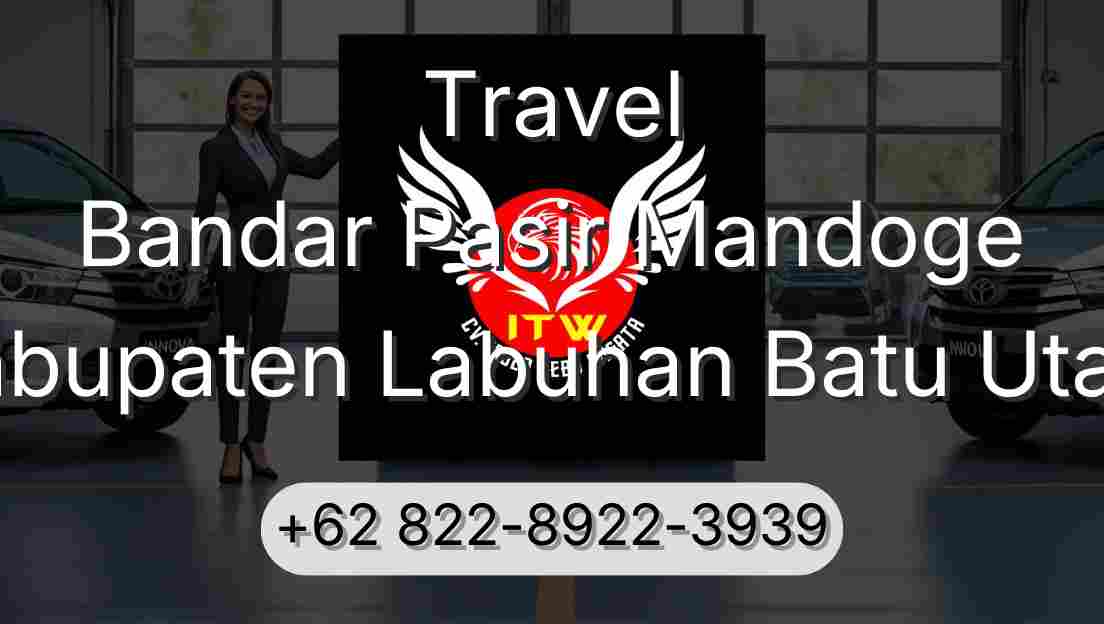 Travel Bandar Pasir Mandoge Kabupaten Labuhan Batu Utara
