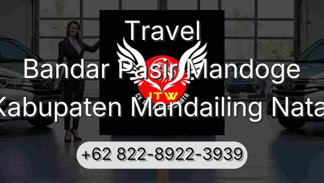 Travel Bandar Pasir Mandoge Kabupaten Mandailing Natal