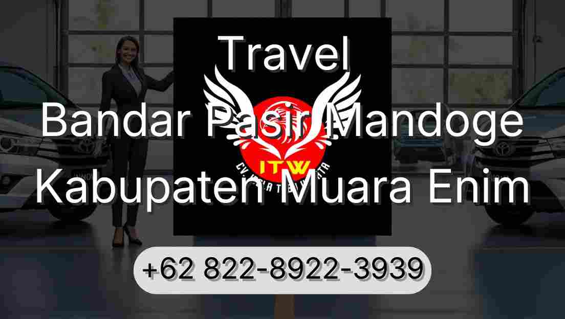Travel Bandar Pasir Mandoge Kabupaten Muara Enim