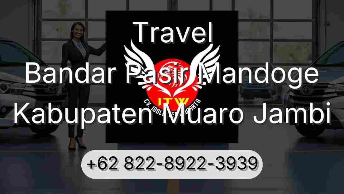 Travel Bandar Pasir Mandoge Kabupaten Muaro Jambi