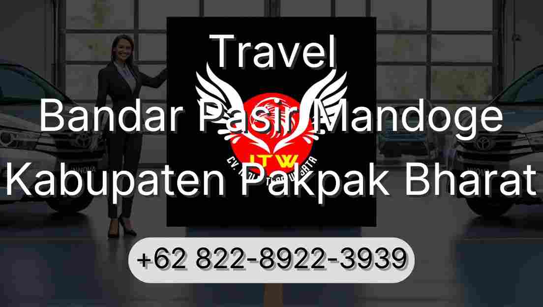 Travel Bandar Pasir Mandoge Kabupaten Pakpak Bharat