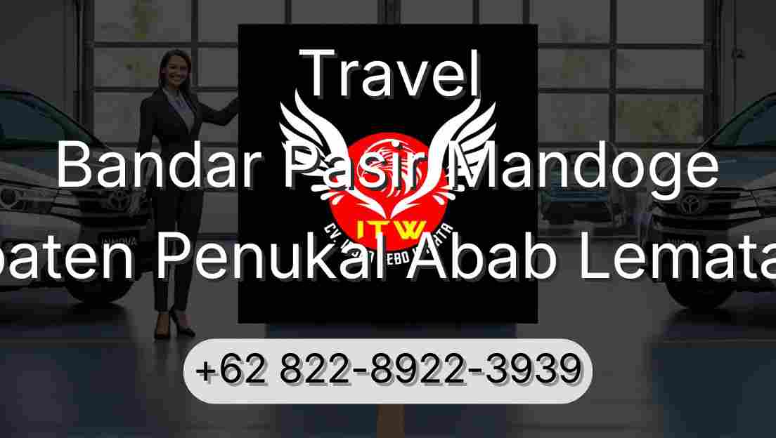 Travel Bandar Pasir Mandoge Kabupaten Penukal Abab Lematang Ilir