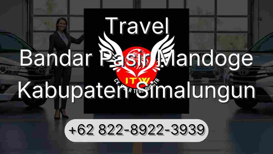 Travel Bandar Pasir Mandoge Kabupaten Simalungun