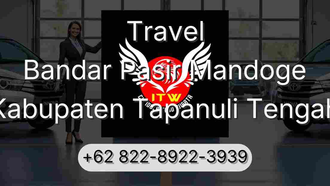 Travel Bandar Pasir Mandoge Kabupaten Tapanuli Tengah