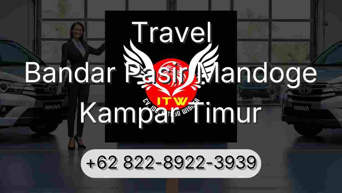 Travel Bandar Pasir Mandoge Kampar Timur