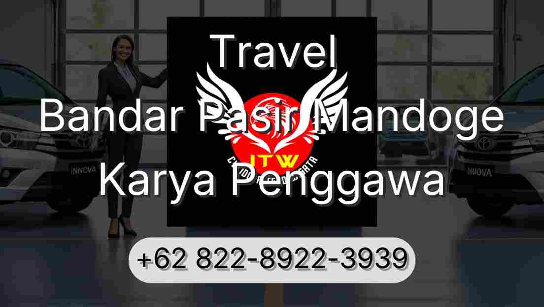 Travel Bandar Pasir Mandoge Karya Penggawa