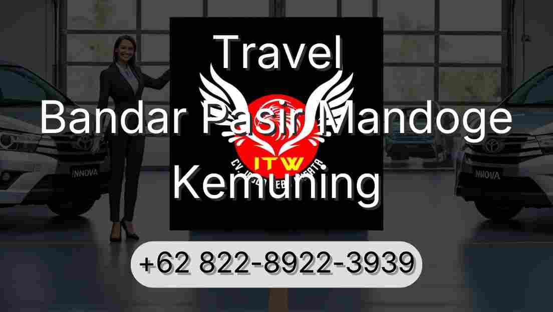 Travel Bandar Pasir Mandoge Kemuning