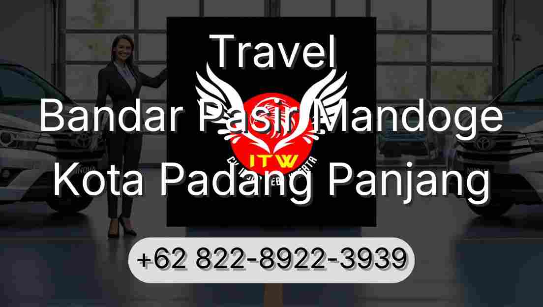 Travel Bandar Pasir Mandoge Kota Padang Panjang