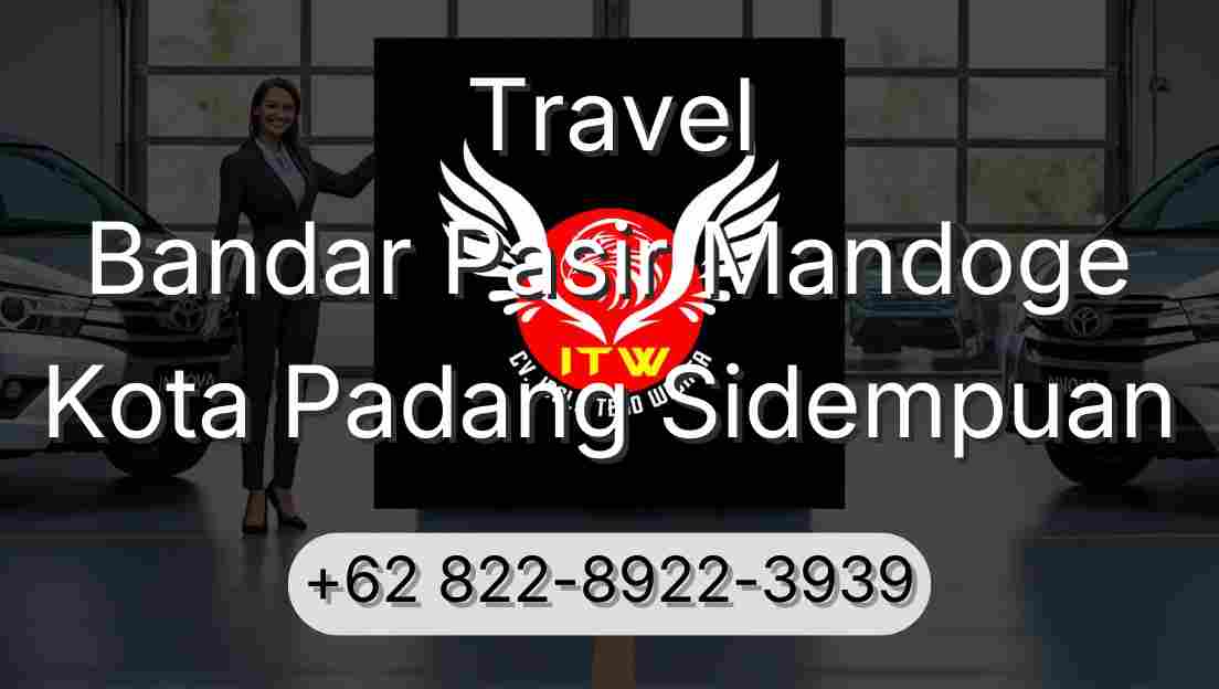 Travel Bandar Pasir Mandoge Kota Padang Sidempuan