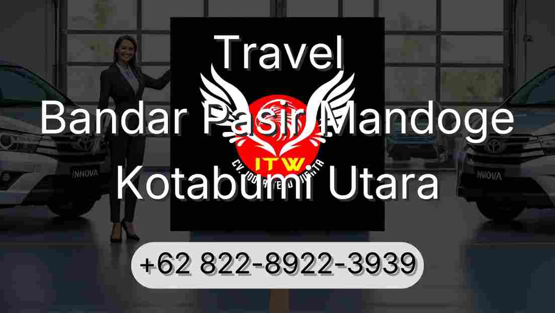 Travel Bandar Pasir Mandoge Kotabumi Utara