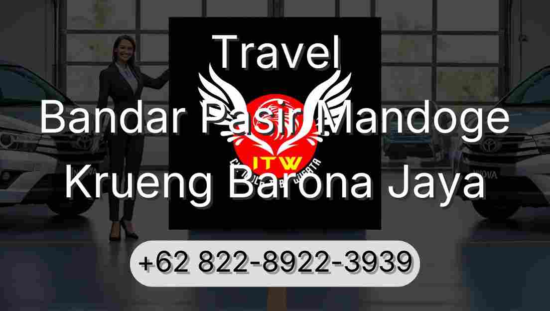 Travel Bandar Pasir Mandoge Krueng Barona Jaya