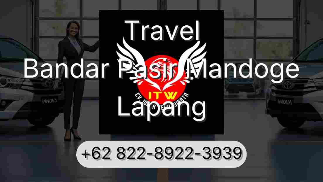 Travel Bandar Pasir Mandoge Lapang