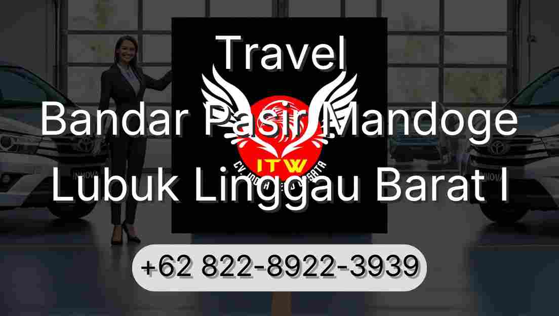 Travel Bandar Pasir Mandoge Lubuk Linggau Barat I