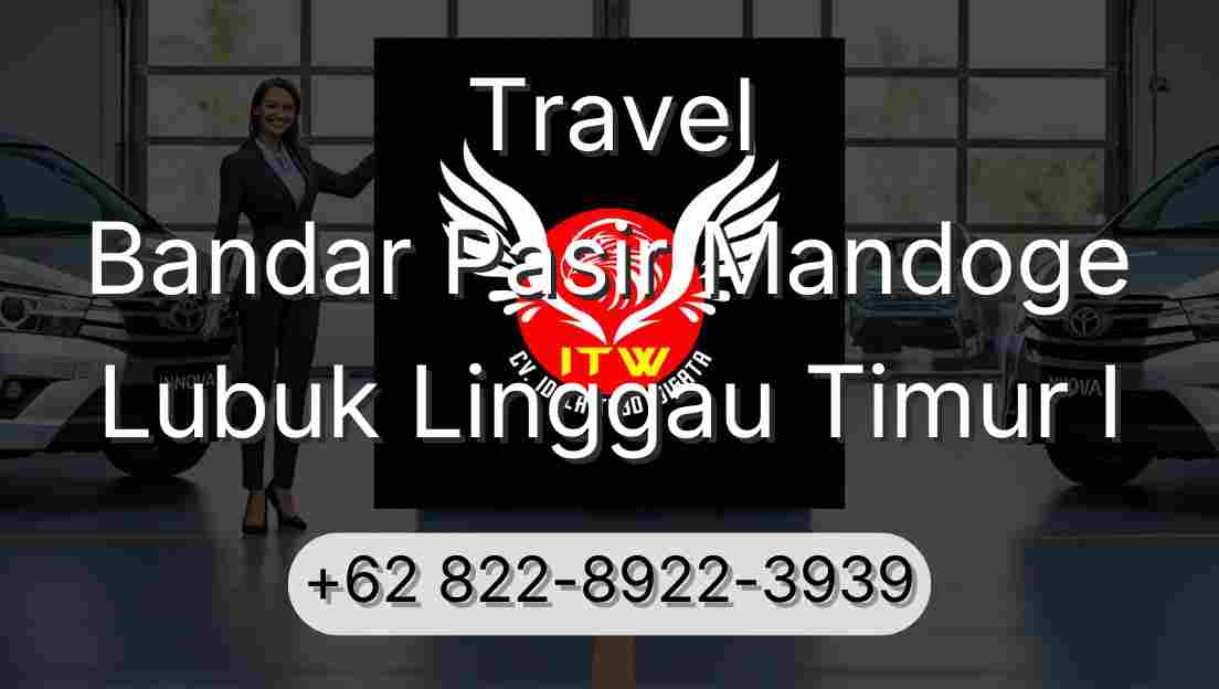 Travel Bandar Pasir Mandoge Lubuk Linggau Timur I