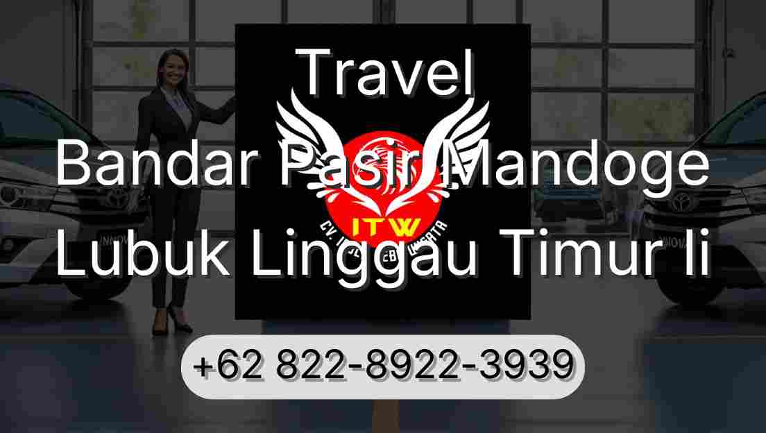 Travel Bandar Pasir Mandoge Lubuk Linggau Timur Ii
