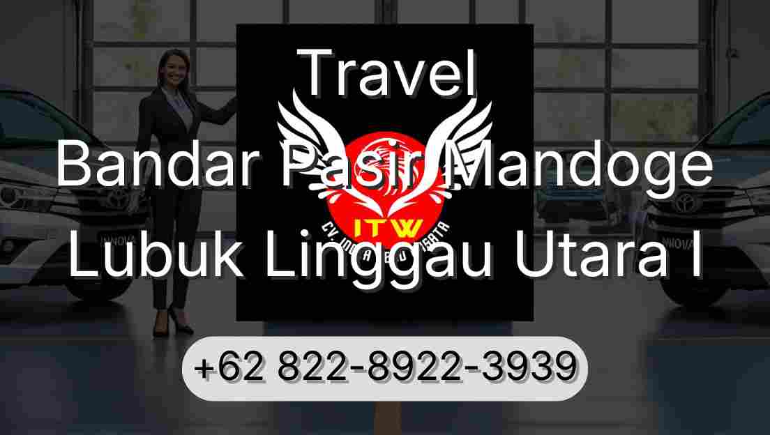 Travel Bandar Pasir Mandoge Lubuk Linggau Utara I