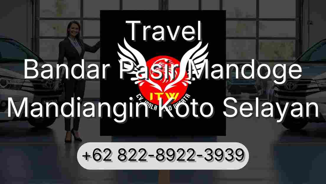 Travel Bandar Pasir Mandoge Mandiangin Koto Selayan