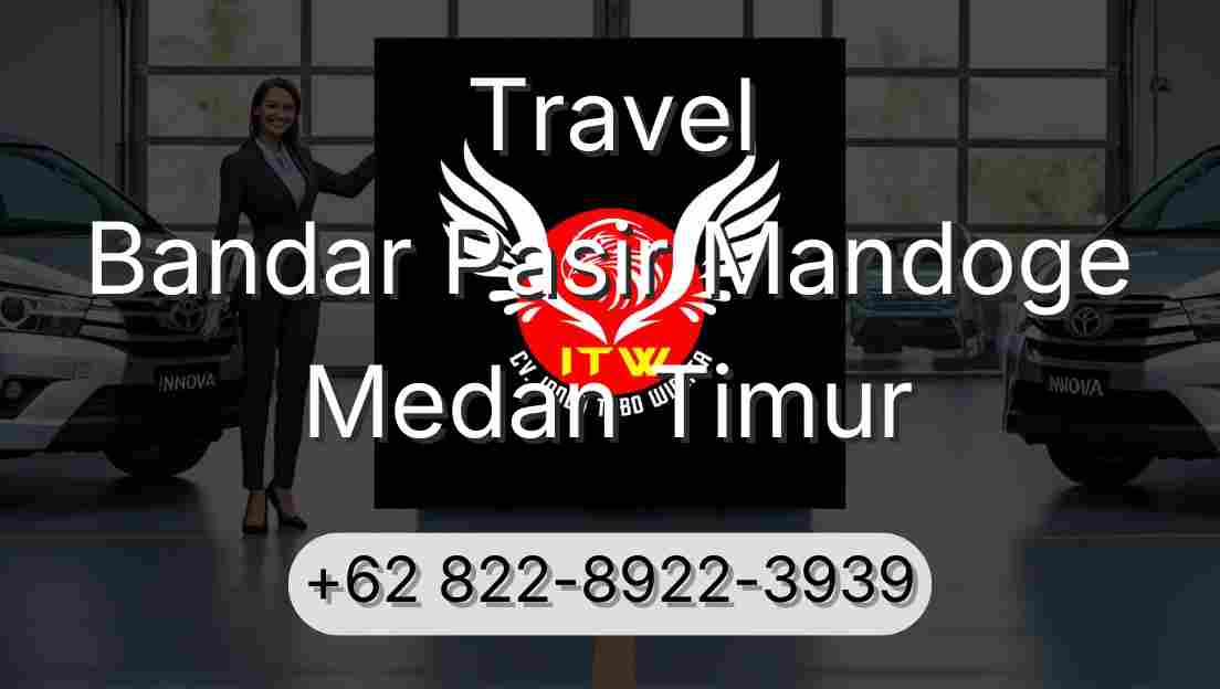 Travel Bandar Pasir Mandoge Medan Timur
