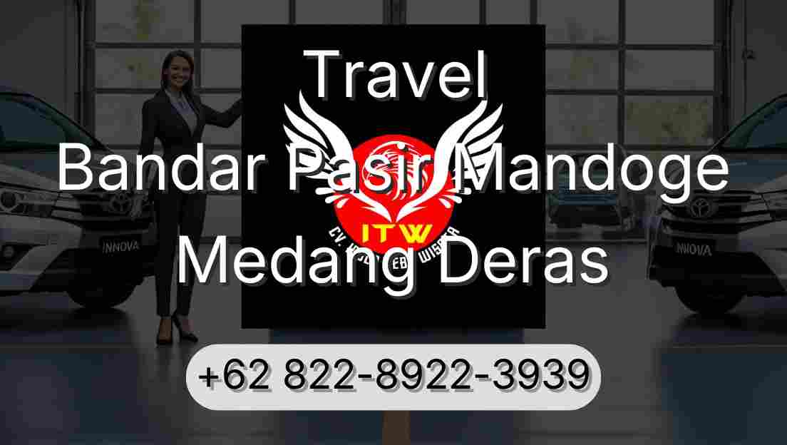 Travel Bandar Pasir Mandoge Medang Deras