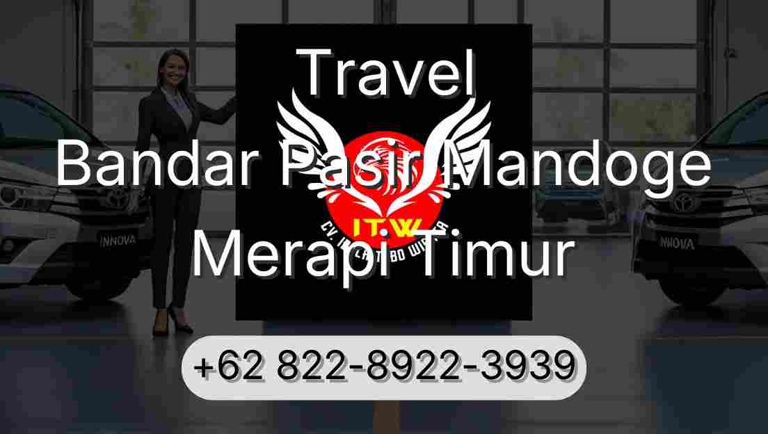 Travel Bandar Pasir Mandoge Merapi Timur