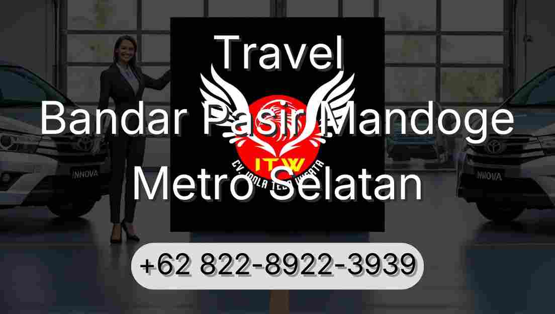 Travel Bandar Pasir Mandoge Metro Selatan