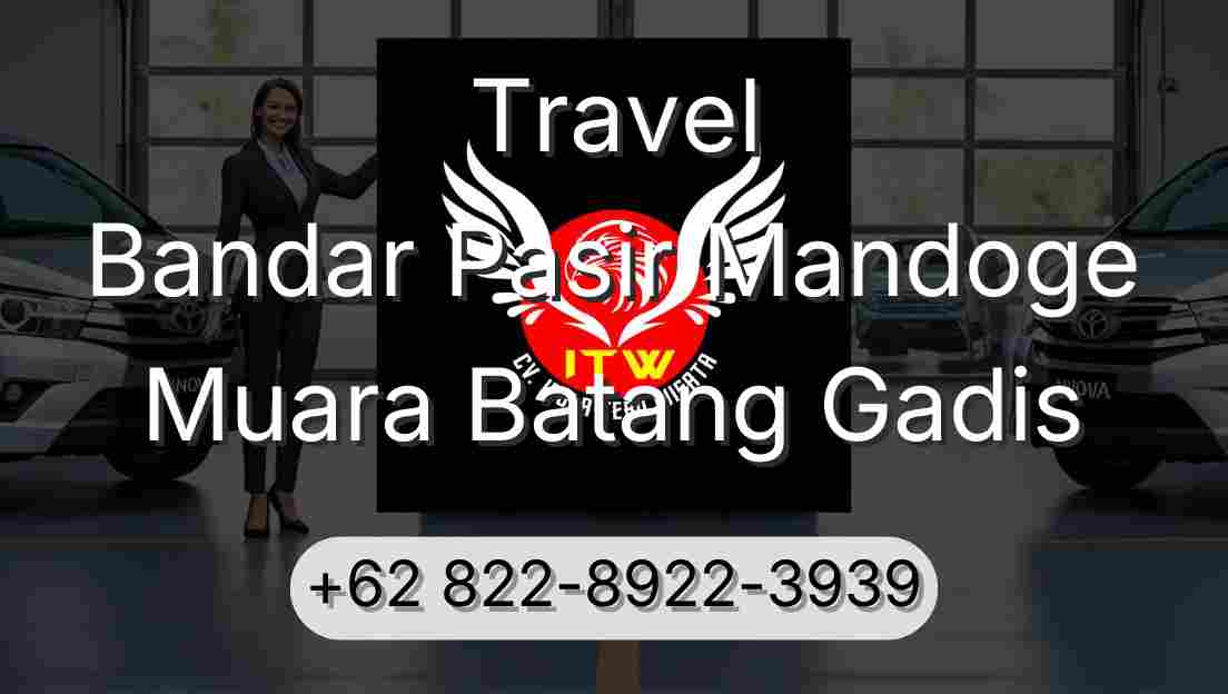 Travel Bandar Pasir Mandoge Muara Batang Gadis