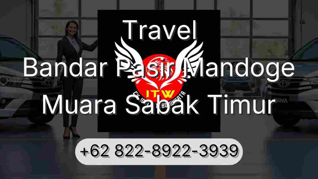 Travel Bandar Pasir Mandoge Muara Sabak Timur