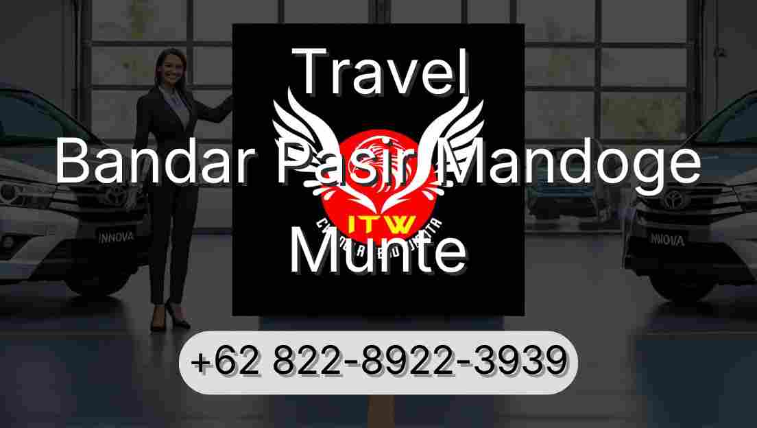 Travel Bandar Pasir Mandoge Munte