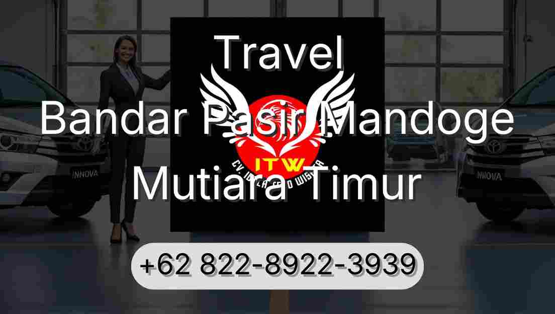 Travel Bandar Pasir Mandoge Mutiara Timur