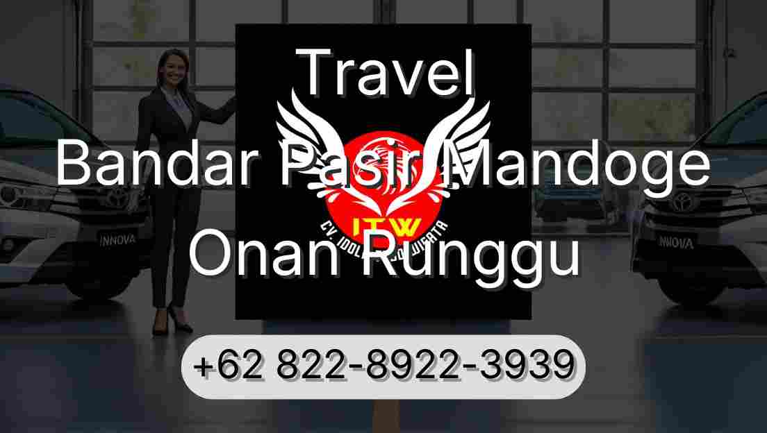 Travel Bandar Pasir Mandoge Onan Runggu