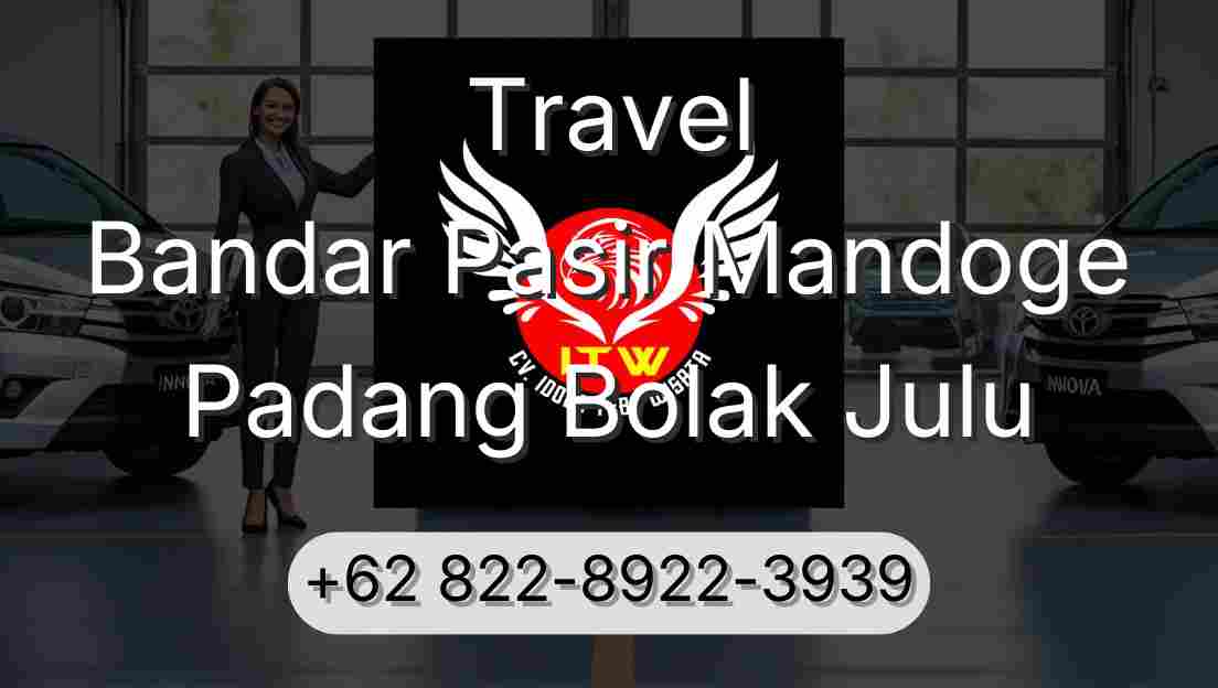 Travel Bandar Pasir Mandoge Padang Bolak Julu
